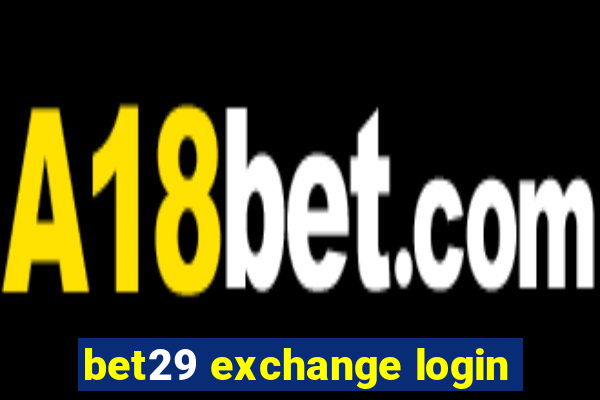 bet29 exchange login